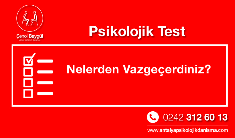 nelerden-vazgeçerdiniz-psikolojik-test